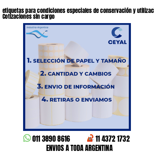 etiquetas para condiciones especiales de conservación y utilización – Cotizaciones sin cargo