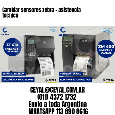 Cambiar sensores zebra - asistencia tecnica