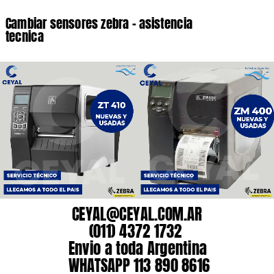 Cambiar sensores zebra - asistencia tecnica