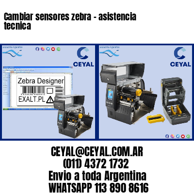 Cambiar sensores zebra – asistencia tecnica