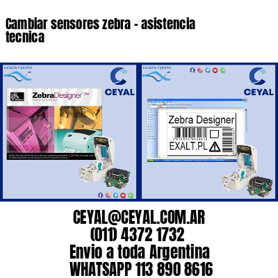 Cambiar sensores zebra – asistencia tecnica