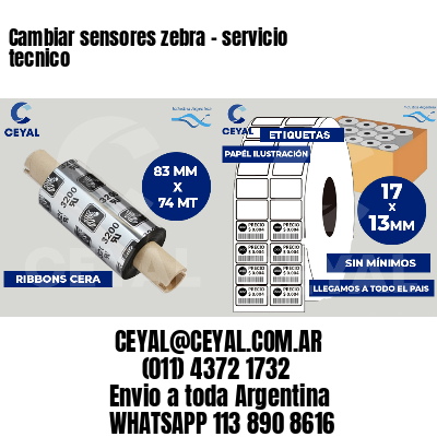 Cambiar sensores zebra - servicio tecnico