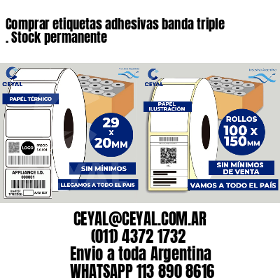 Comprar etiquetas adhesivas banda triple . Stock permanente