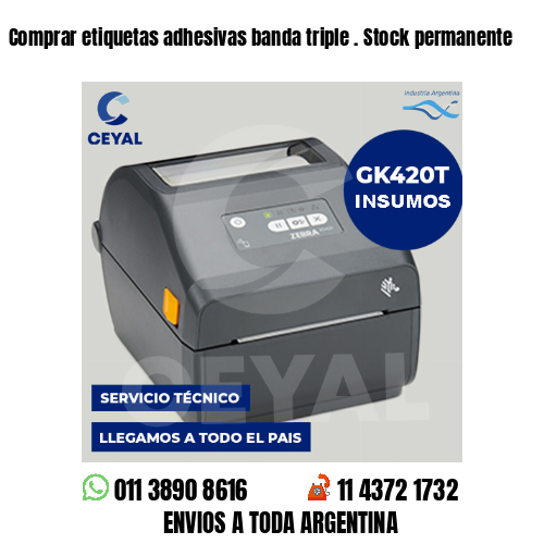Comprar etiquetas adhesivas banda triple . Stock permanente