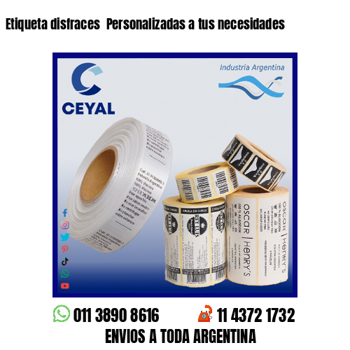 Etiqueta disfraces  Personalizadas a tus necesidades