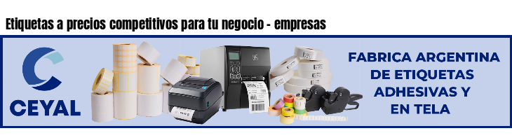Etiquetas a precios competitivos para tu negocio - empresas