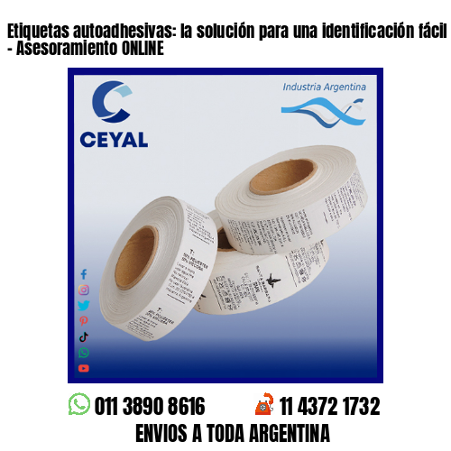 Etiquetas autoadhesivas: la solución para una identificación fácil y rápida – Asesoramiento ONLINE