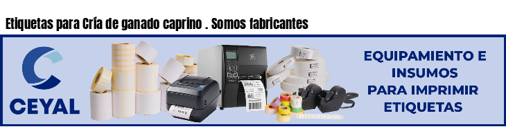 Etiquetas para Cría de ganado caprino . Somos fabricantes