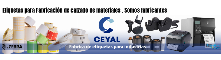 Etiquetas para Fabricación de calzado de materiales . Somos fabricantes