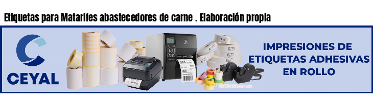 Etiquetas para Matarifes abastecedores de carne . Elaboración propia