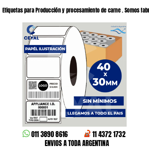 Etiquetas para Producción y procesamiento de carne . Somos fabricantes