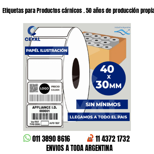 Etiquetas para Productos cárnicos . 50 años de producción propia