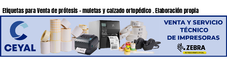 Etiquetas para Venta de prótesis - muletas y calzado ortopédico . Elaboración propia