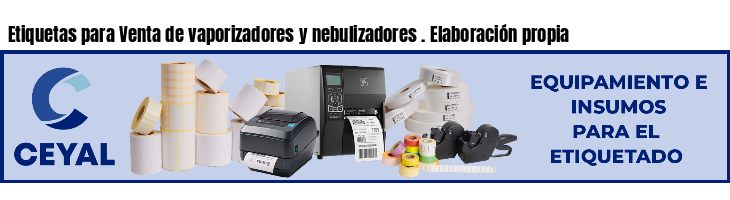 Etiquetas para Venta de vaporizadores y nebulizadores . Elaboración propia