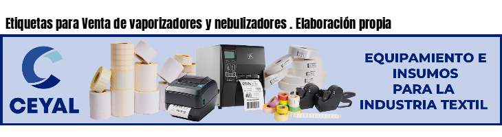 Etiquetas para Venta de vaporizadores y nebulizadores . Elaboración propia