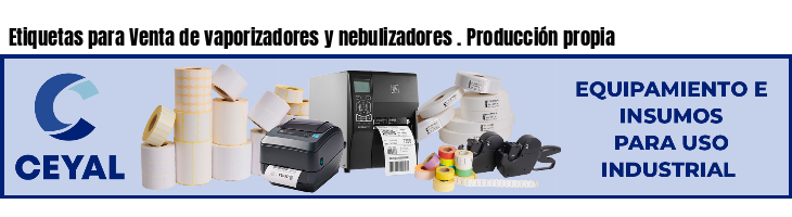 Etiquetas para Venta de vaporizadores y nebulizadores . Producción propia