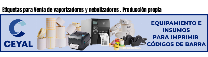 Etiquetas para Venta de vaporizadores y nebulizadores . Producción propia