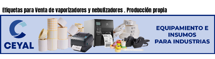 Etiquetas para Venta de vaporizadores y nebulizadores . Producción propia