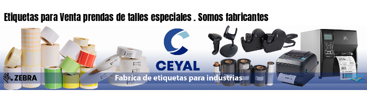 Etiquetas para Venta prendas de talles especiales . Somos fabricantes