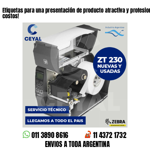 Etiquetas para una presentación de producto atractiva y profesional - Bajos costos!