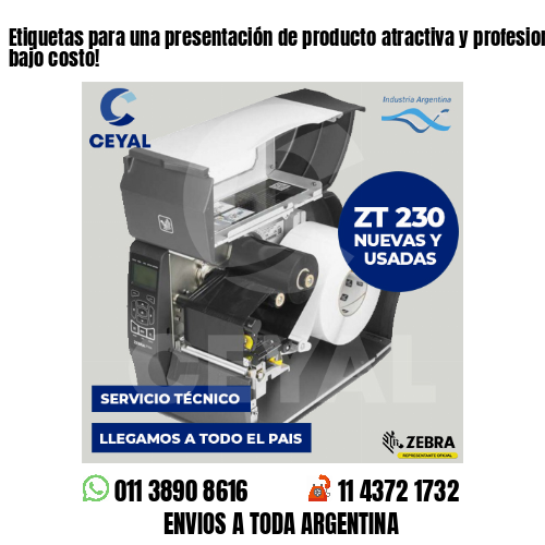 Etiquetas para una presentación de producto atractiva y profesional - Calidad y bajo costo!
