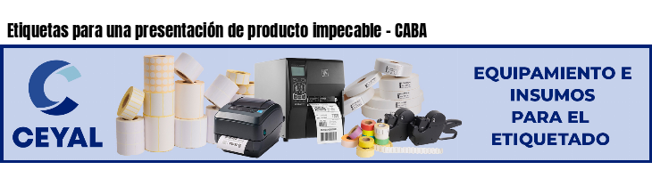 Etiquetas para una presentación de producto impecable - CABA