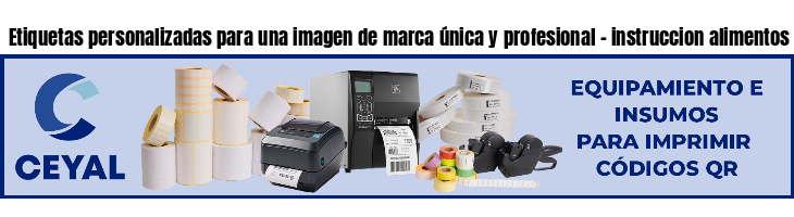 Etiquetas personalizadas para una imagen de marca única y profesional - instruccion alimentos