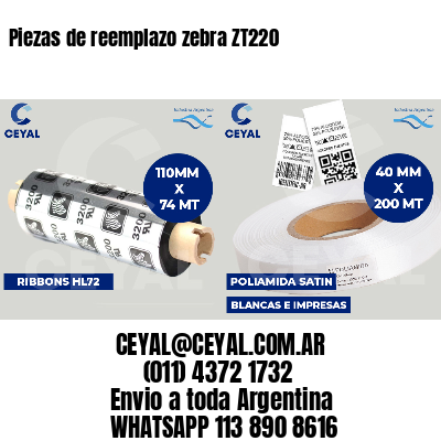 Piezas de reemplazo zebra ZT220