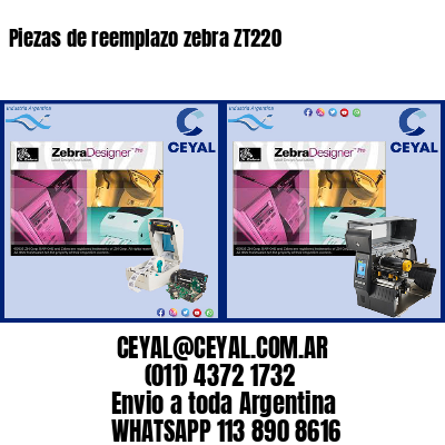 Piezas de reemplazo zebra ZT220