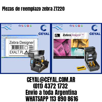 Piezas de reemplazo zebra ZT220