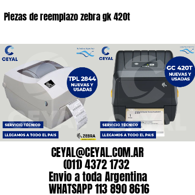 Piezas de reemplazo zebra gk 420t