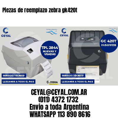 Piezas de reemplazo zebra gk420t
