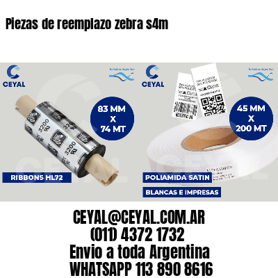 Piezas de reemplazo zebra s4m