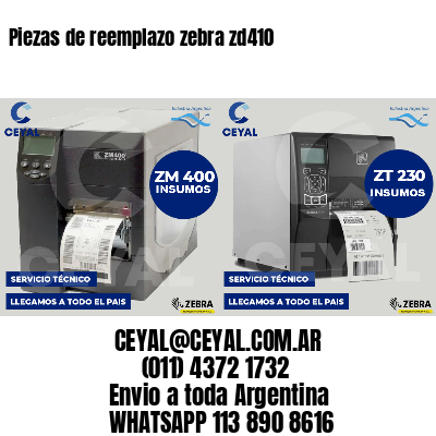 Piezas de reemplazo zebra zd410