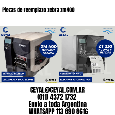 Piezas de reemplazo zebra zm400