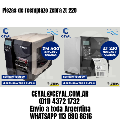 Piezas de reemplazo zebra zt 220