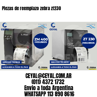 Piezas de reemplazo zebra zt230