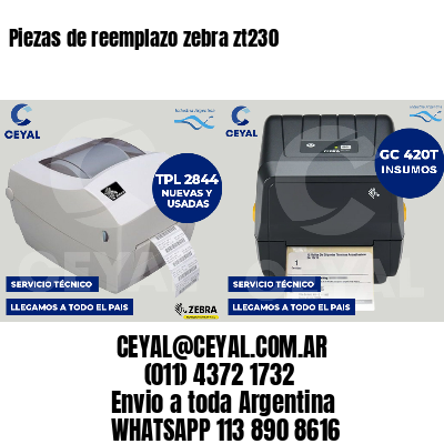 Piezas de reemplazo zebra zt230