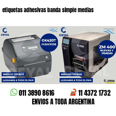 etiquetas adhesivas banda simple medias