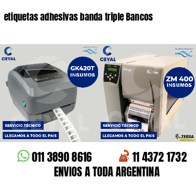 etiquetas adhesivas banda triple Bancos