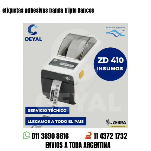 etiquetas adhesivas banda triple Bancos