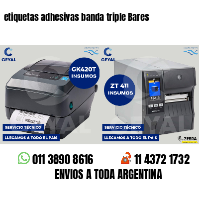 etiquetas adhesivas banda triple Bares