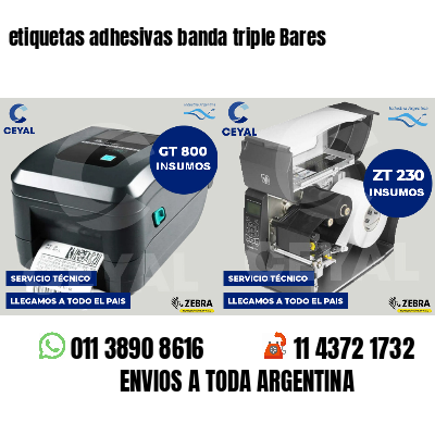 etiquetas adhesivas banda triple Bares