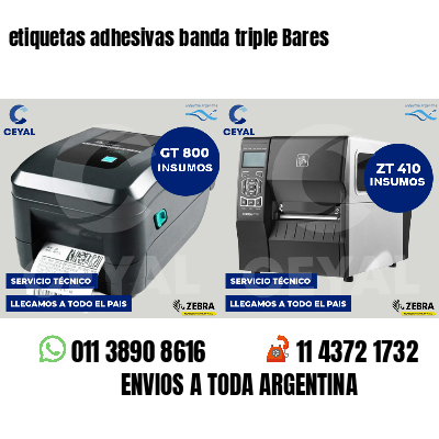 etiquetas adhesivas banda triple Bares