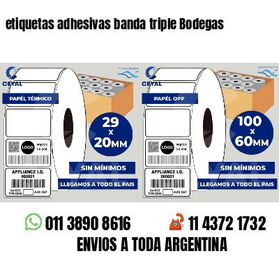 etiquetas adhesivas banda triple Bodegas