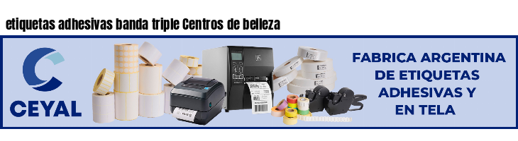 etiquetas adhesivas banda triple Centros de belleza