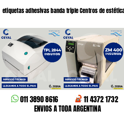 etiquetas adhesivas banda triple Centros de estética
