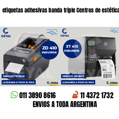 etiquetas adhesivas banda triple Centros de estética
