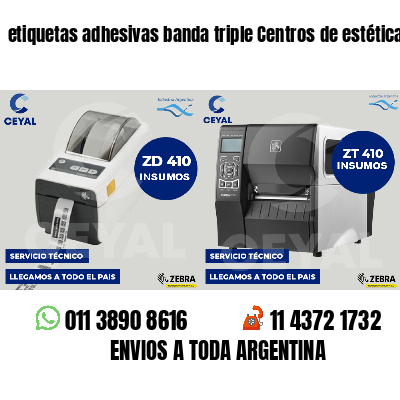 etiquetas adhesivas banda triple Centros de estética