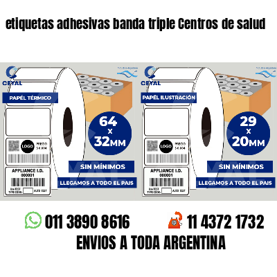 etiquetas adhesivas banda triple Centros de salud